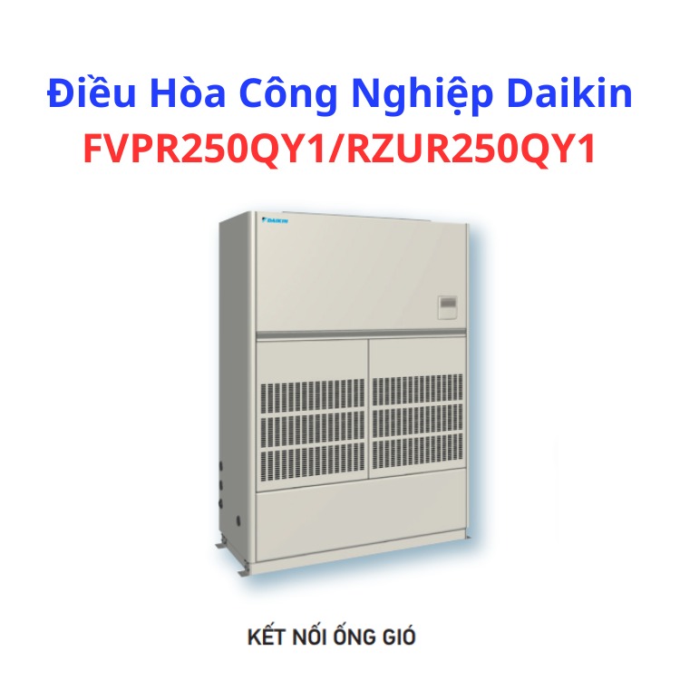 Điều Hòa Công Nghiệp Daikin FVPR250QY1 – HRT