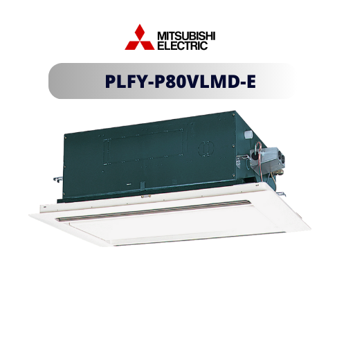 Dàn lạnh cassette âm trần Mitsubishi Electric PLFY–P80VLMD-E