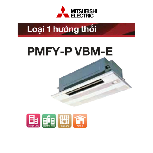Dàn lạnh Mitsubishi Electric Cassette âm trần PMFY-P-VBM