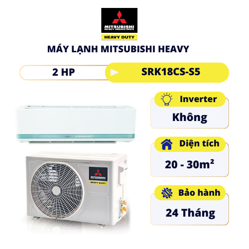 Máy lạnh Mitsubishi Heavy 2HP SRK18CS-S5